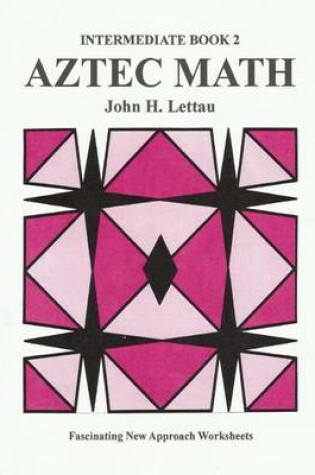 Cover of Aztec Math Intermediate Book 2