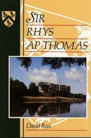 Cover of Sir Rhys Ap Thomas