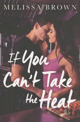 Book cover for If You Can't Take the Heat