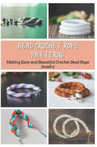 Cover of Bead Crochet Rope Patterns