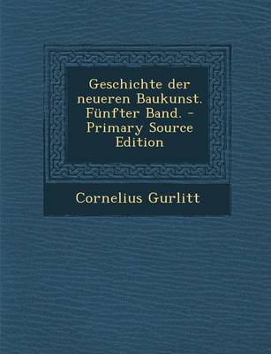 Book cover for Geschichte Der Neueren Baukunst. Funfter Band.