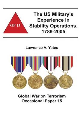 Book cover for The US Military's Experience in Stability Operations, 1789-2005