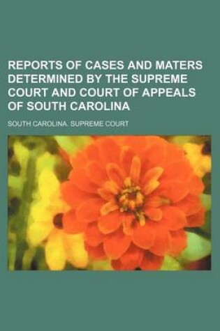 Cover of Reports of Cases and Maters Determined by the Supreme Court and Court of Appeals of South Carolina
