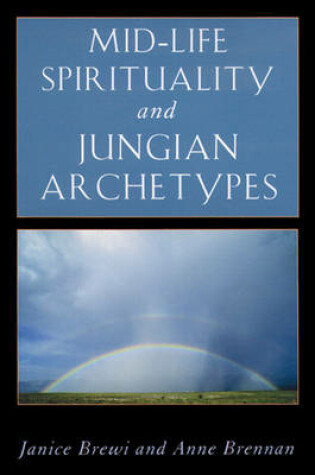 Cover of Mid-Life Spirituality and Jungian Archetypes