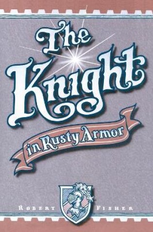 Cover of The Knight in Rusty Armor