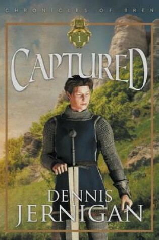 Cover of CAPTURED (Book 1 of The Chronicles of Bren Trilogy)