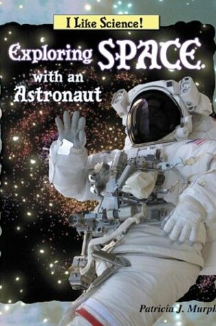 Cover of Exploring Space with an Astronaut