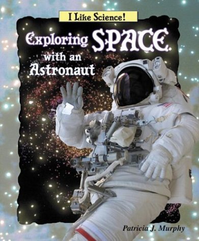 Cover of Exploring Space with an Astronaut