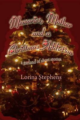 Book cover for Memories, Mother and a Christmas Addiction