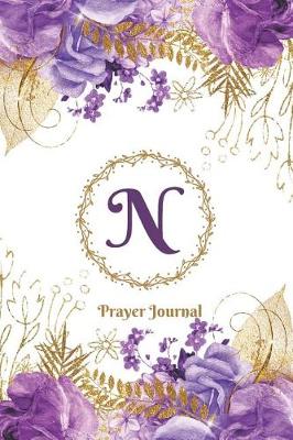 Book cover for Praise and Worship Prayer Journal - Purple Rose Passion - Monogram Letter N