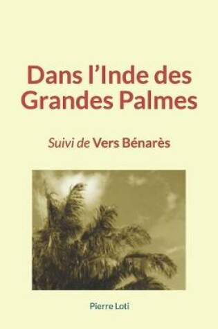 Cover of Dans l'Inde des Grandes Palmes