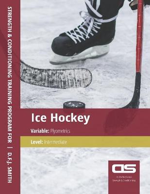 Book cover for DS Performance - Strength & Conditioning Training Program for Ice Hockey, Plyometrics, Intermediate