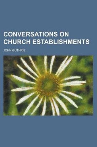 Cover of Conversations on Church Establishments