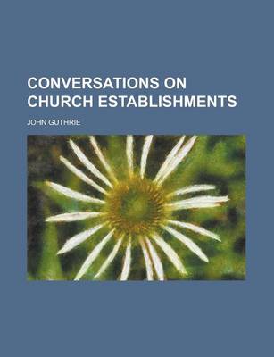 Book cover for Conversations on Church Establishments