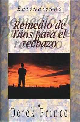 Book cover for Remedio de Dios Para El Rechazo
