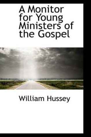 Cover of A Monitor for Young Ministers of the Gospel