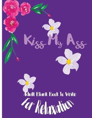 Book cover for Kiss My Ass