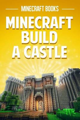 Book cover for Minecraft Build a Castle