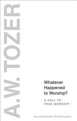 Book cover for Whatever Happened to Worship (Revised)