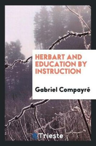 Cover of Herbart and Education by Instruction