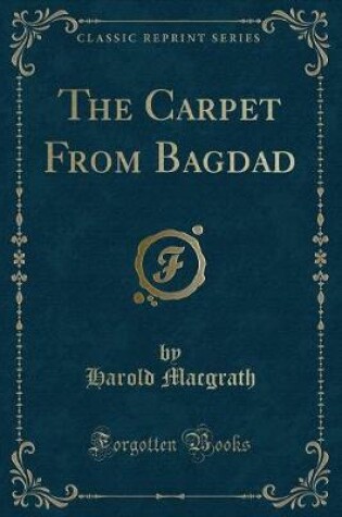 Cover of The Carpet from Bagdad (Classic Reprint)