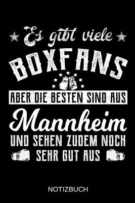 Book cover for Es gibt viele Boxfans aber die besten sind aus Mannheim und sehen zudem noch sehr gut aus