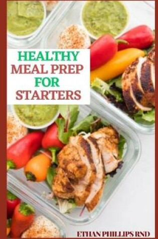 Cover of Healthy Meal Prep for Starters