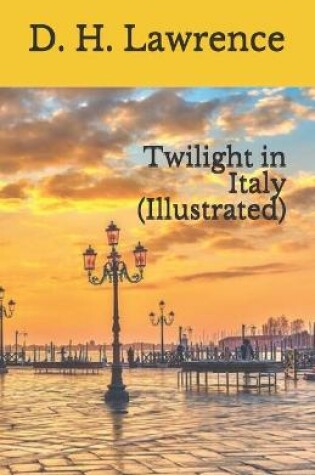 Cover of Twilight in Italy (Illustrated)