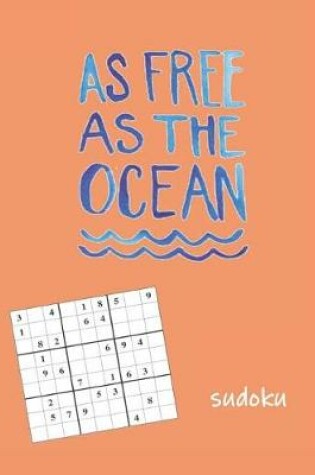Cover of As Free as The Ocean Sudoku