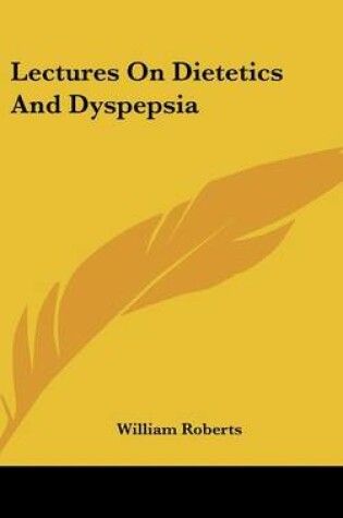 Cover of Lectures on Dietetics and Dyspepsia