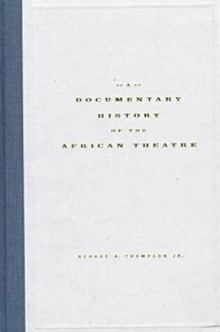 Cover of A Documentary History of the African Theatre