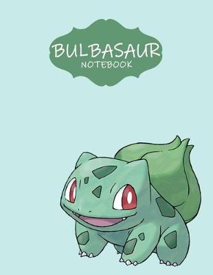 Book cover for Bulbasaur Notebook