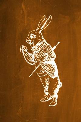 Book cover for Alice in Wonderland Chalkboard Journal - White Rabbit (Orange)