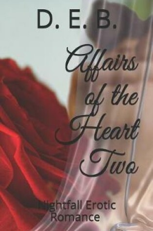 Cover of Affairs of the Heart Two