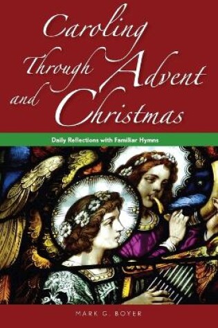 Cover of Caroling Through Advent and Christmas