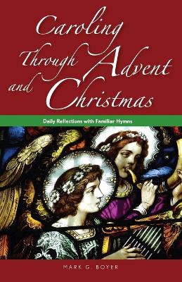 Book cover for Caroling Through Advent and Christmas