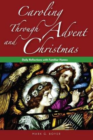 Cover of Caroling Through Advent and Christmas