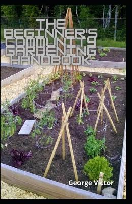 Book cover for The Beginner's Community Gardening Handbook