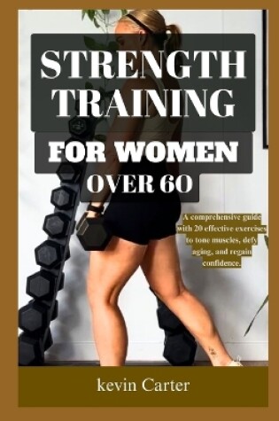 Cover of Strength Training for Women Over 60