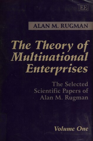 Cover of The Theory of Multinational Enterprises