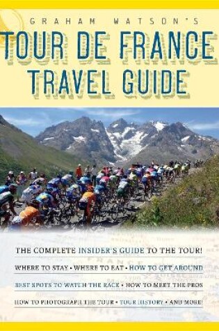 Cover of Graham Watson's Tour de France Travel Guide