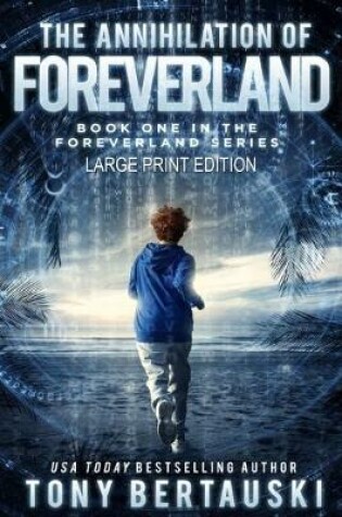 Cover of The Annihilation of Foreverland (Large Print Edition)