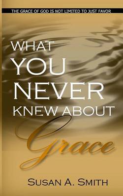 Book cover for What You Never Knew About Grace