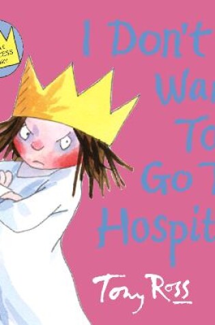 Cover of I Don’t Want To Go To Hospital