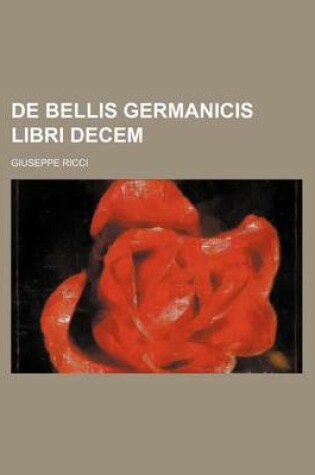 Cover of de Bellis Germanicis Libri Decem