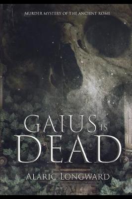 Book cover for Gaius Is Dead