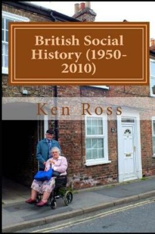 Cover of British Social History (1950-2010)