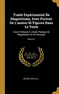 Book cover for Traité Expérimental De Magnétisme, Avec Portrait De L'auteur Et Figures Dans Le Texte