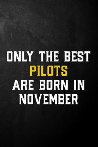 Cover of Only The Best Pilots Are Born In November