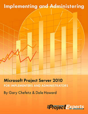 Book cover for Implementing and Administering Microsoft Project Server 2010